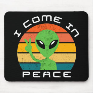 Ich komme in Frieden Außerirdischer Weltraum Mousepad