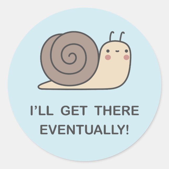 Ich komme irgendwann hin! runder aufkleber (Vorderseite)