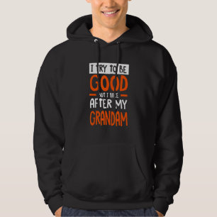 Ich komme nach meiner Großmutter Lustiger sarkasti Hoodie