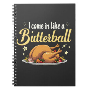 Ich komme wie ein Butterball-Türkei-Erntedank Notizblock