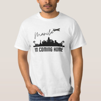 Ich komme Zuhause Manila Philippinen T-Shirt