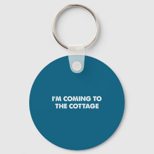 Ich komme zum Cottage Lustiges Spruch T-Shirt Schlüsselanhänger