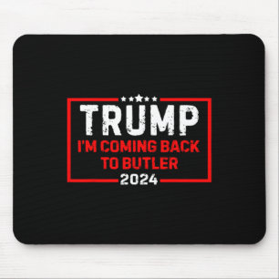 Ich komme zurück zu Butler Trumps Kampf 2024 Mousepad