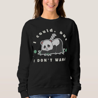 Ich könnte, aber ich will nicht - Faulpelz Panda L Sweatshirt