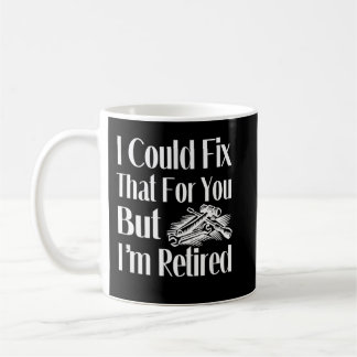 Ich könnte das für Sie reparieren, aber ich bin mü Kaffeetasse