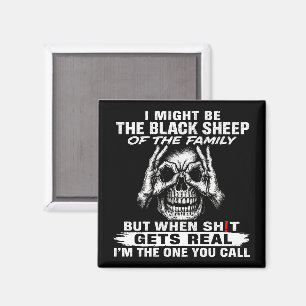Ich könnte das schwarze Schaf der Familie sein Magnet