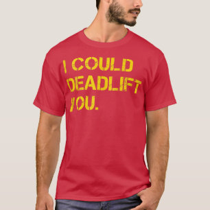 Ich könnte dich von der sonnigen Spitze des Gangs T-Shirt