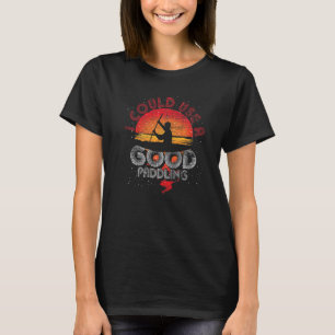 Ich könnte ein gutes Paddeln Retro Outdoor Sport K T-Shirt