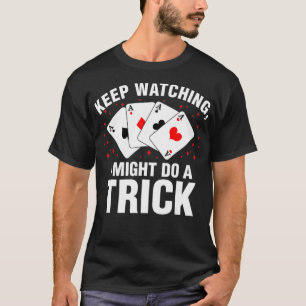 Ich könnte eine Trick Magic Show Funny Magician MM T-Shirt