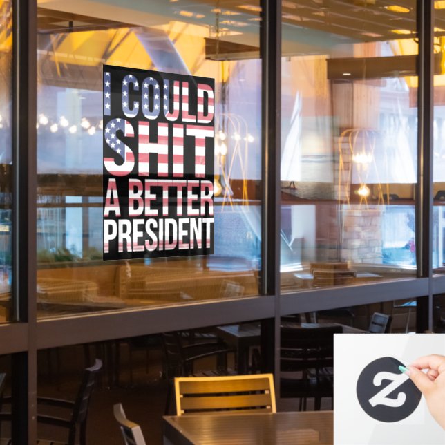 Ich könnte einen besseren Präsidenten gegen Trump  Fensteraufkleber (Restaurantfenster)