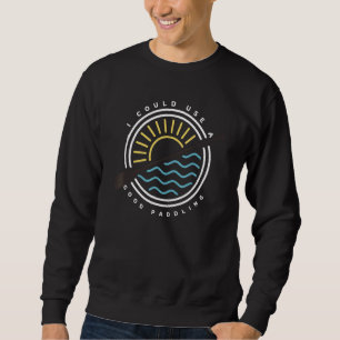 Ich könnte einen guten Kajakkajak-Kajak-Pub benutz Sweatshirt