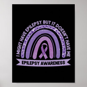 Ich könnte Epilepsie Awareness Lila Rainbow haben Poster