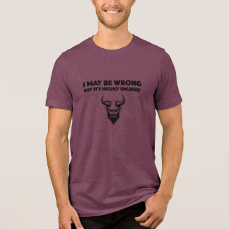 Ich könnte falsch liegen, aber es ist höchst unwah Tri-Blend shirt