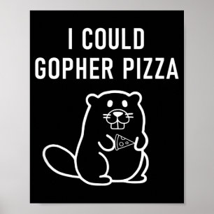 Ich könnte Gopher Zza Lustige Witze Sarcastic Poster