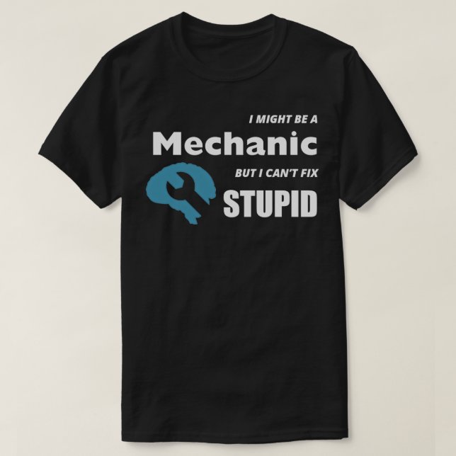 ICH KÖNNTE MECHANISCH SEIN, ABER ICH KANN KEINEN S T-Shirt (Design vorne)