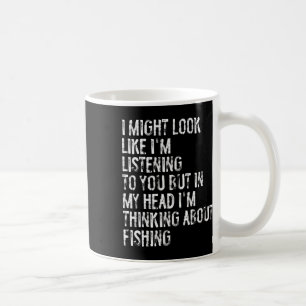 Ich könnte so aussehen, als höre ich Angeln Kaffeetasse