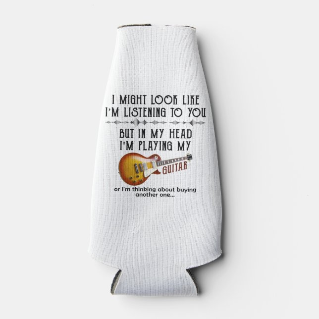 Ich könnte so aussehen, als höre ich dir Gitarre s Flaschenkühler (Vorderseite)