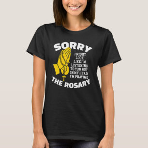 Ich könnte so aussehen, als höre ich dir katholisc T-Shirt