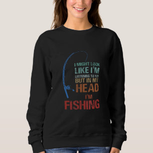 Ich könnte so aussehen, als höre ich dir zu, aber  sweatshirt