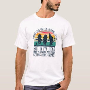 Ich könnte so aussehen, als höre ich dir zu, aber  T-Shirt