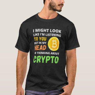 Ich könnte so aussehen, als höre ich dir zu, aber  T-Shirt