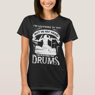 Ich könnte so aussehen, als höre ich Trommeln Cool T-Shirt