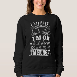 Ich könnte so tun, als wäre ich okay, aber innen b sweatshirt