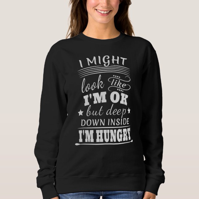 Ich könnte so tun, als wäre ich okay, aber innen b sweatshirt (Vorderseite)