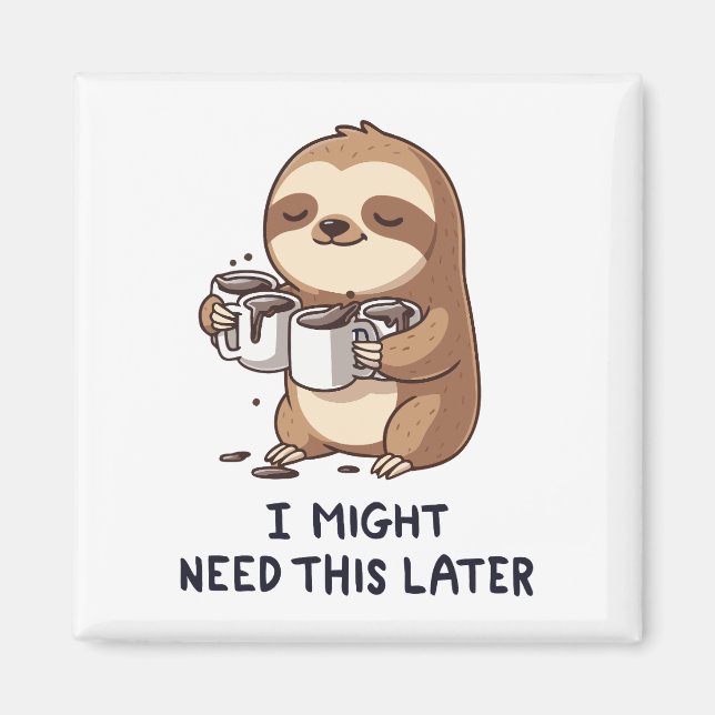Ich könnte später Kaffee brauchen - Lazy Sloth Spa Magnet (Vorne)