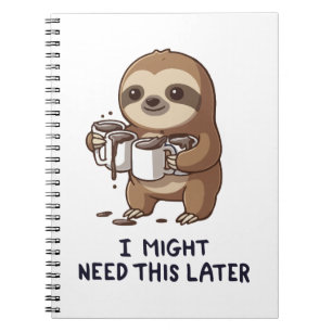Ich könnte später Kaffee brauchen - Lazy Sloth Spa Notizblock