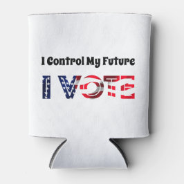 Ich Kontrolle Meine Zukunft - Ich stimme ab Dosenkühler