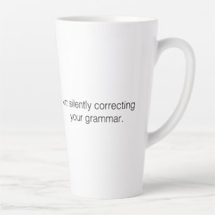 Ich korrigiere deine Grammatik leise lustig Milchtasse