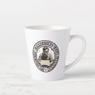 Ich korrigiere Ihre Grammatik schweigend Milchtasse