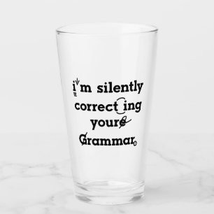 "Ich korrigiere leise deine Grammatik" lustig Glas