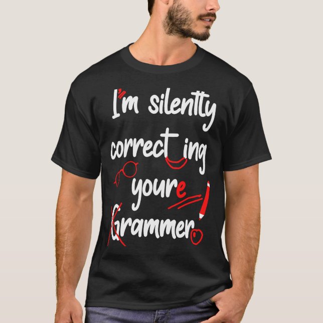 Ich korrigiere leise deinen Grammatikkurs T-Shirt (Vorderseite)