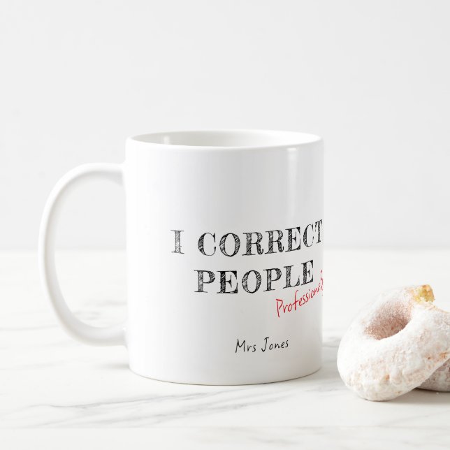 Ich korrigiere Leute - Lustiger Englischlehrer  Kaffeetasse (Mit Donut)