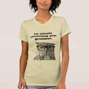 Ich korrigiere still Ihr Grammatikeulent-shirt T-Shirt