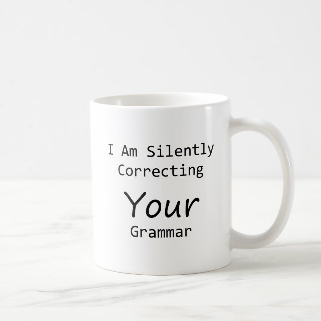 Ich korrigiere stillschweigend dein Grammatik Kaffeetasse (Rechts)