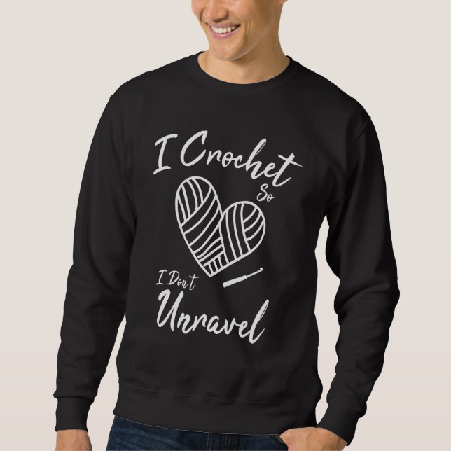 Ich kreuze also nicht Crocheter Crocheting Sweatshirt (Vorderseite)