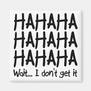 Ich kriege es keinen lustigen Kühlschrankmagnet Magnet