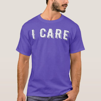 Ich kümmere mich Geschenk Freunde Geschenk T-Shirt