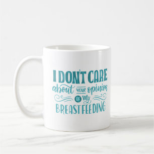 Ich kümmere mich nicht um deine Meinung von meinem Kaffeetasse