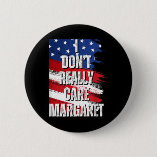 Ich kümmere mich nicht wirklich Margaret Funny Jd Button