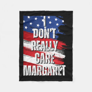 Ich kümmere mich nicht wirklich Margaret Funny Jd  Fleecedecke