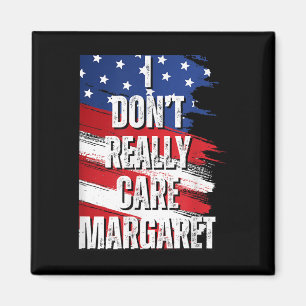 Ich kümmere mich nicht wirklich Margaret Funny Jd  Magnet