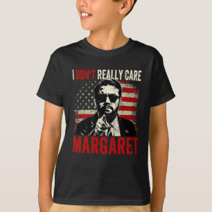 Ich kümmere mich nicht wirklich Margaret Vintage 1 T-Shirt