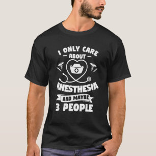 Ich kümmere mich nur um Anästhesie und wie viellei T-Shirt