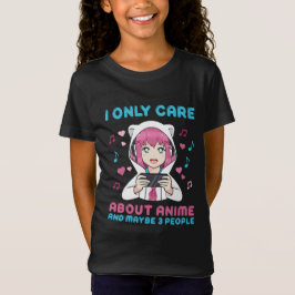 Ich kümmere mich nur um Anime Girls Grafik T-Shirt
