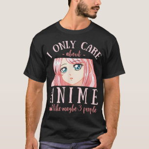 Ich kümmere mich nur um Anime und vielleicht 3 Leu T-Shirt