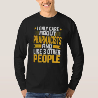 Ich kümmere mich nur um Apotheker und mag 3 andere T-Shirt